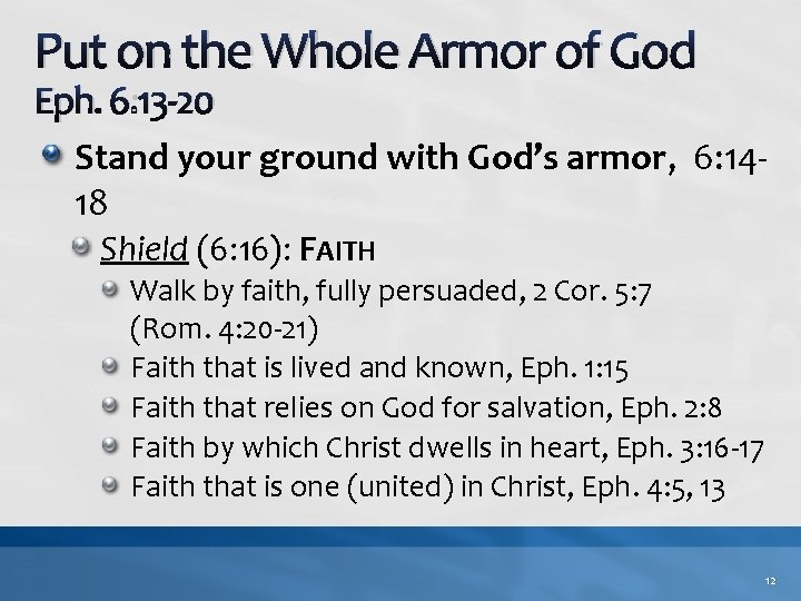 Put on the Whole Armor of God Eph. 6: 13 -20 Stand your ground Put on the Whole Armor of God Eph. 6: 13 -20 Stand your ground