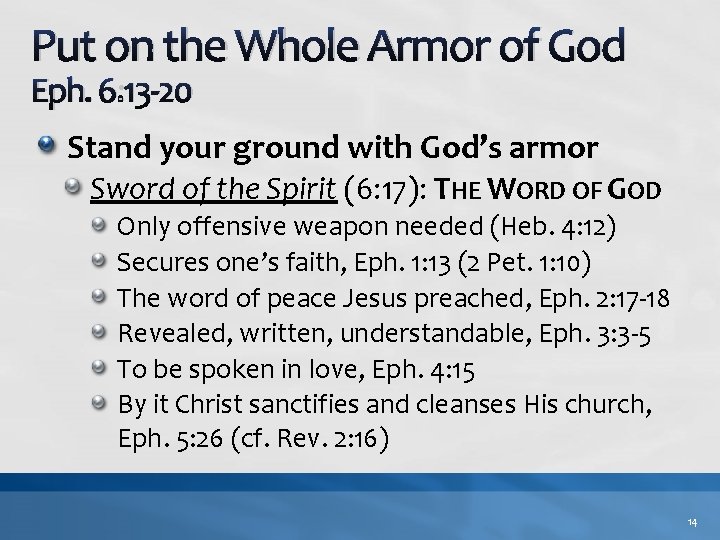 Put on the Whole Armor of God Eph. 6: 13 -20 Stand your ground Put on the Whole Armor of God Eph. 6: 13 -20 Stand your ground