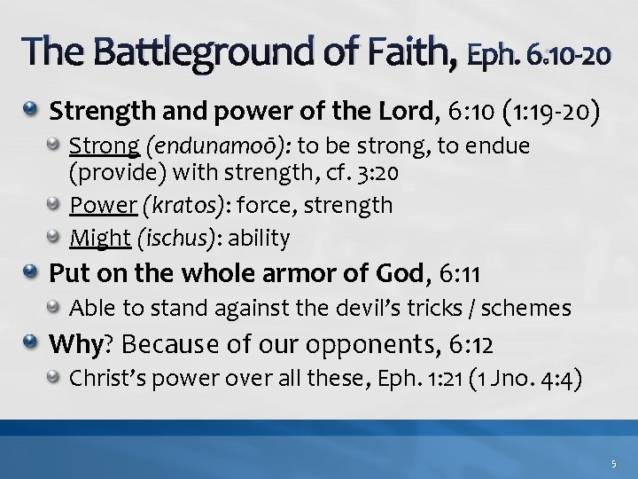The Battleground of Faith, Eph. 6: 10 -20 Strength and power of the Lord, The Battleground of Faith, Eph. 6: 10 -20 Strength and power of the Lord,