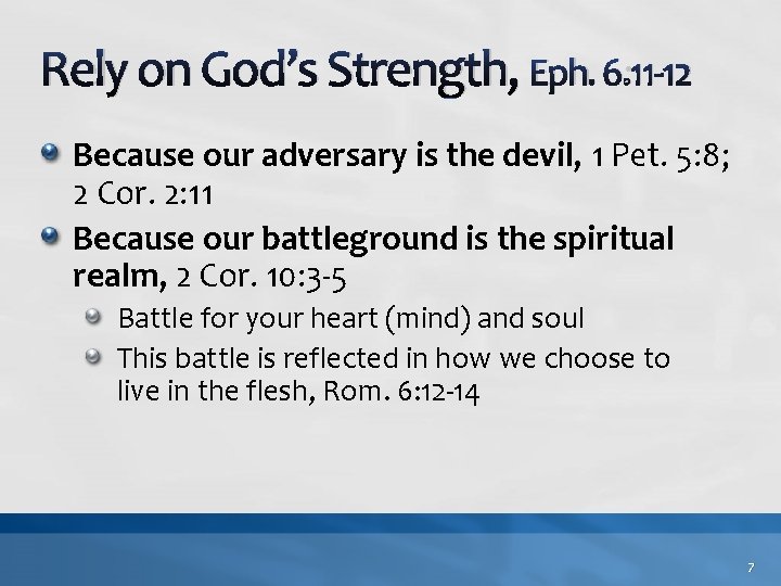 Rely on God’s Strength, Eph. 6: 11 -12 Because our adversary is the devil, Rely on God’s Strength, Eph. 6: 11 -12 Because our adversary is the devil,