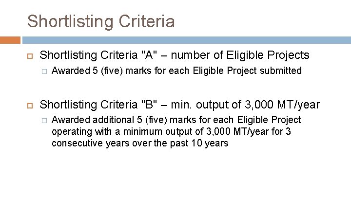 Shortlisting Criteria "A" – number of Eligible Projects � Awarded 5 (five) marks for