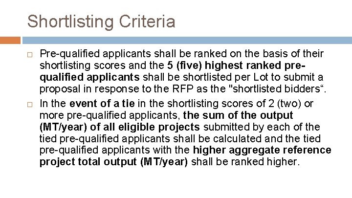 Shortlisting Criteria Pre-qualified applicants shall be ranked on the basis of their shortlisting scores