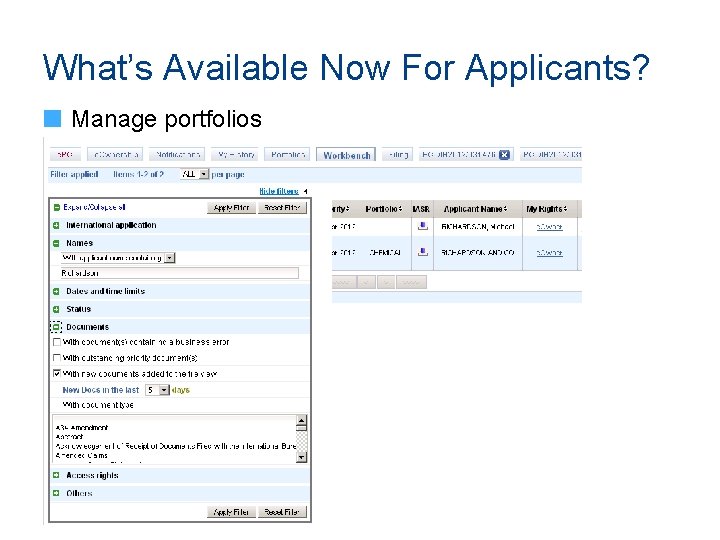 What’s Available Now For Applicants? Manage portfolios 