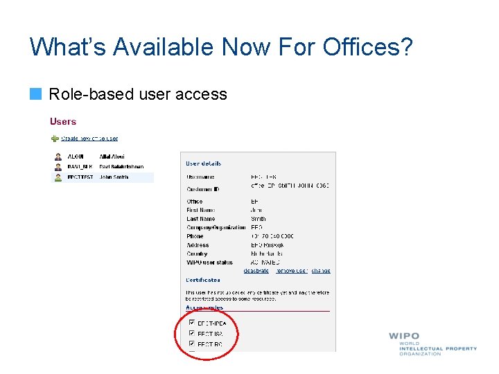 What’s Available Now For Offices? Role-based user access 