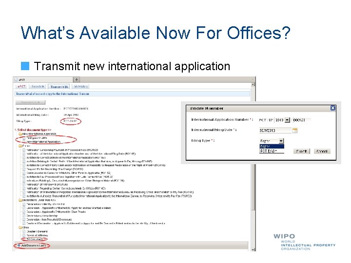 What’s Available Now For Offices? Transmit new international application 