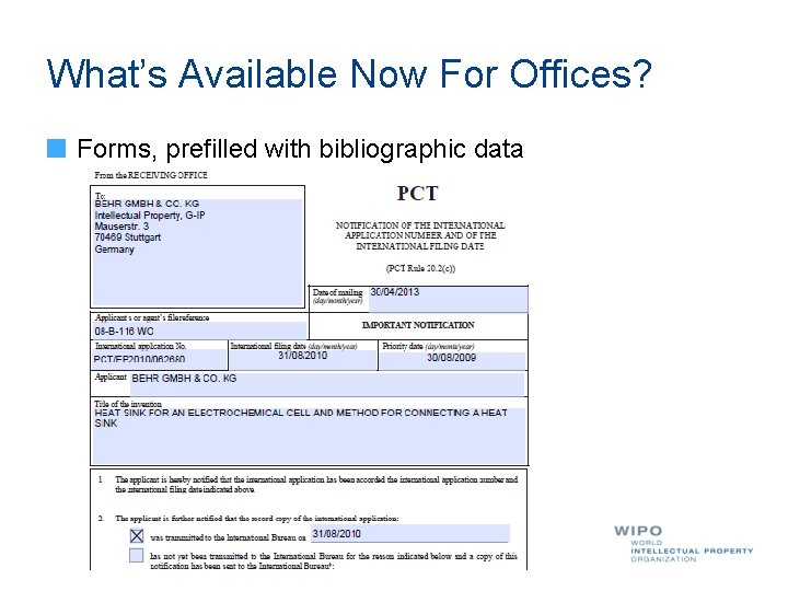What’s Available Now For Offices? Forms, prefilled with bibliographic data 