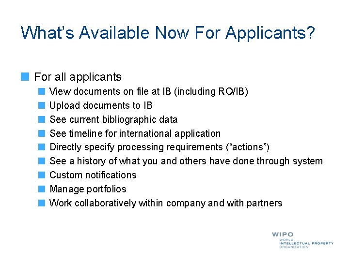 What’s Available Now For Applicants? For all applicants View documents on file at IB