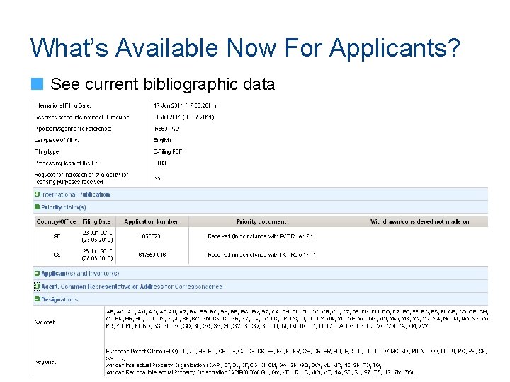 What’s Available Now For Applicants? See current bibliographic data 