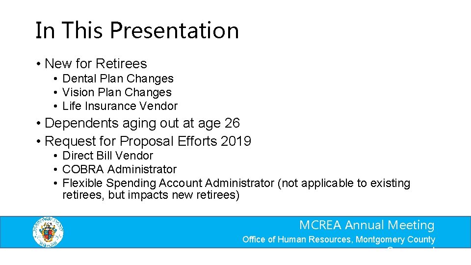 In This Presentation • New for Retirees • Dental Plan Changes • Vision Plan