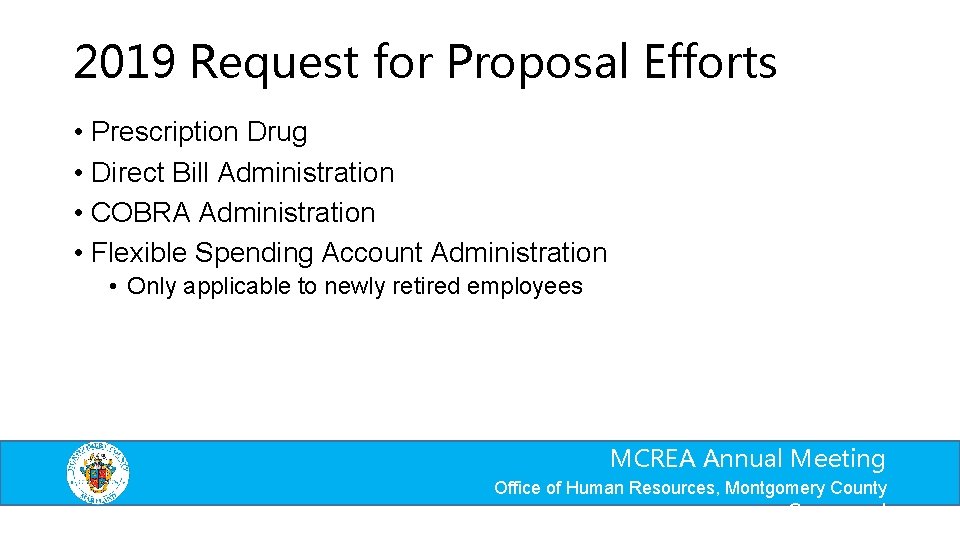 2019 Request for Proposal Efforts • Prescription Drug • Direct Bill Administration • COBRA