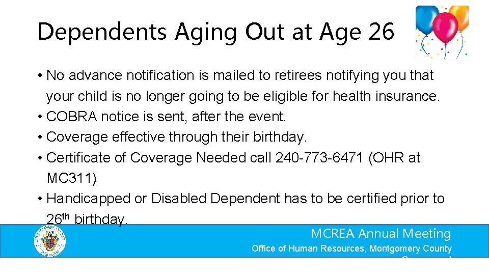 Dependents Aging Out at Age 26 • No advance notification is mailed to retirees