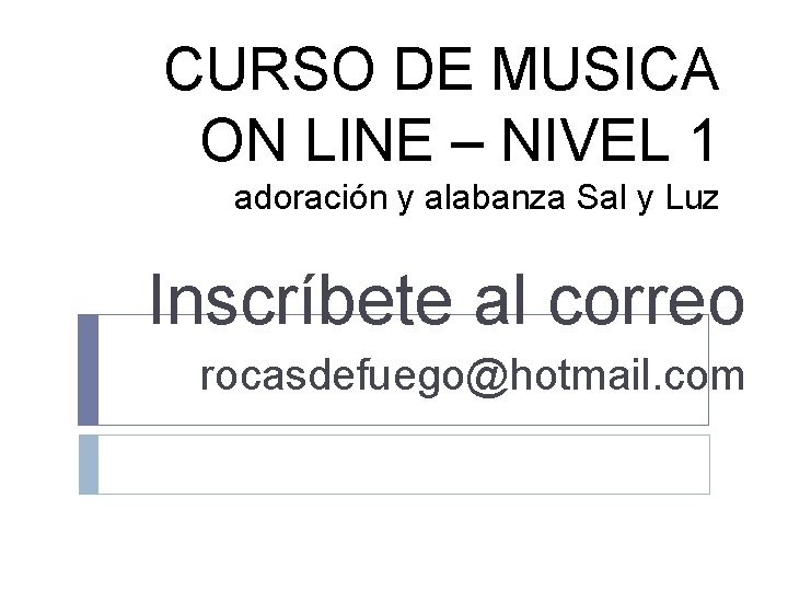 CURSO DE MUSICA ON LINE – NIVEL 1 adoración y alabanza Sal y Luz CURSO DE MUSICA ON LINE – NIVEL 1 adoración y alabanza Sal y Luz
