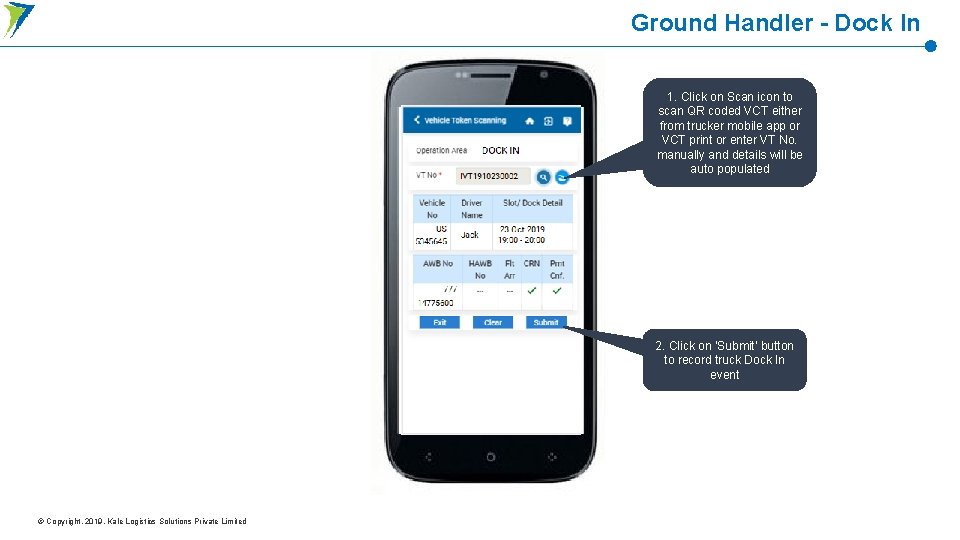 Ground Handler - Dock In 1. Click on Scan icon to scan QR coded Ground Handler - Dock In 1. Click on Scan icon to scan QR coded