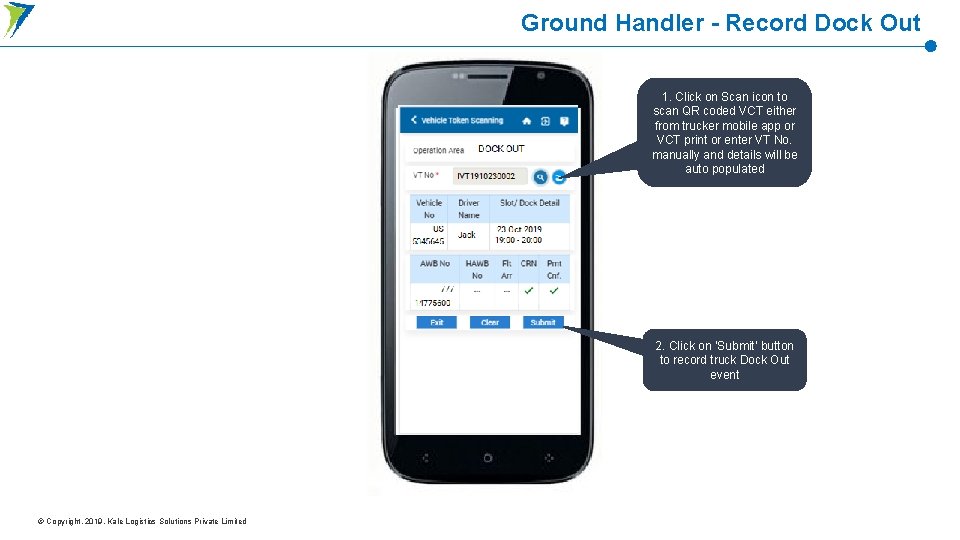 Ground Handler - Record Dock Out 1. Click on Scan icon to scan QR Ground Handler - Record Dock Out 1. Click on Scan icon to scan QR