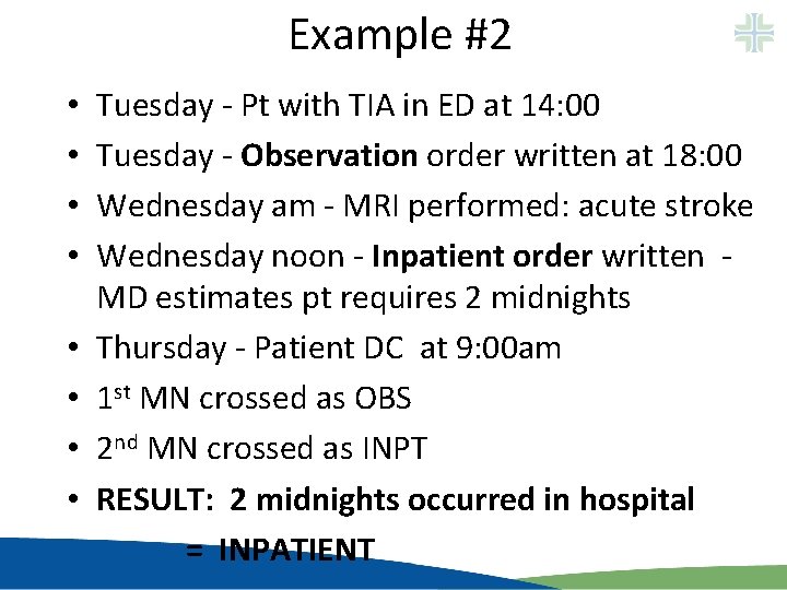 Example #2 • • Tuesday - Pt with TIA in ED at 14: 00 Example #2 • • Tuesday - Pt with TIA in ED at 14: 00