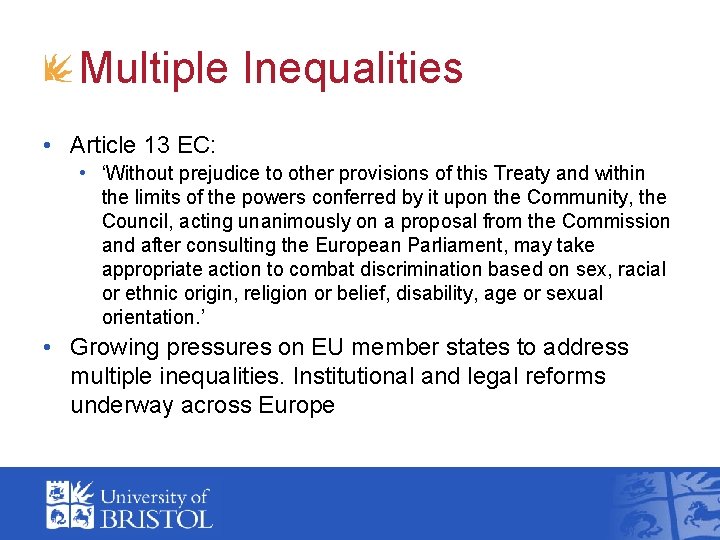 Multiple Inequalities • Article 13 EC: • ‘Without prejudice to other provisions of this Multiple Inequalities • Article 13 EC: • ‘Without prejudice to other provisions of this