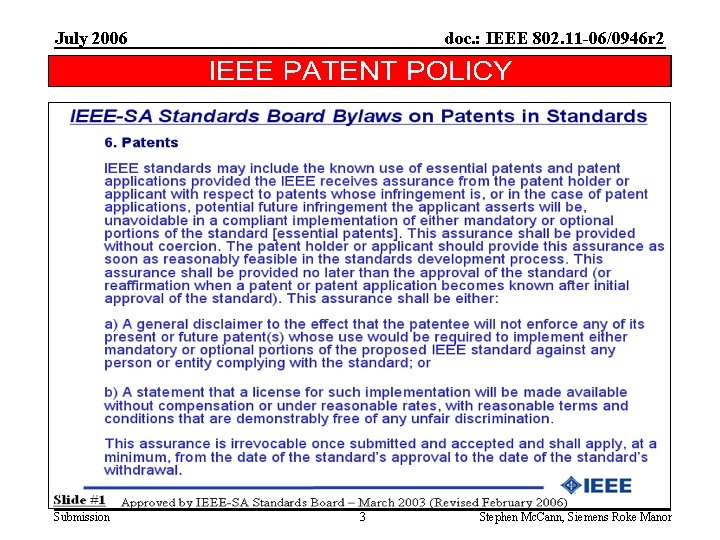 July 2006 Submission doc. : IEEE 802. 11 -06/0946 r 2 3 Stephen Mc.