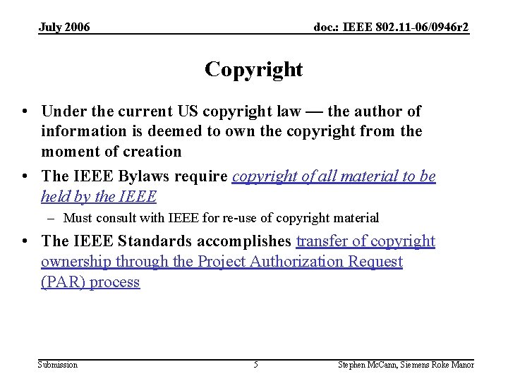 July 2006 doc. : IEEE 802. 11 -06/0946 r 2 Copyright • Under the July 2006 doc. : IEEE 802. 11 -06/0946 r 2 Copyright • Under the