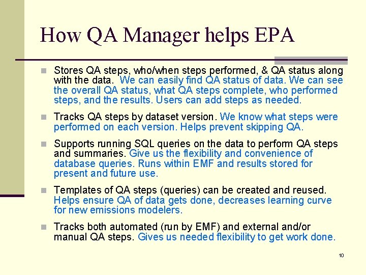 How QA Manager helps EPA n Stores QA steps, who/when steps performed, & QA