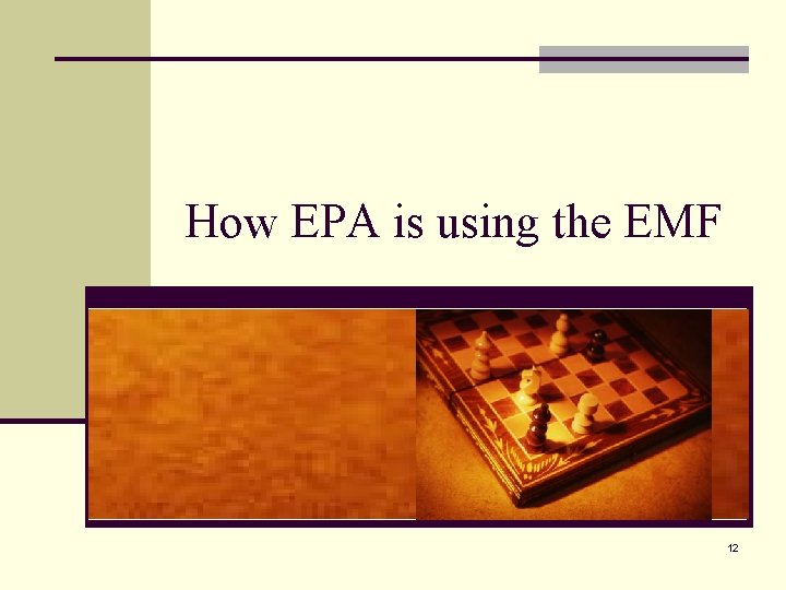 How EPA is using the EMF 12 