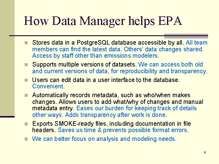 How Data Manager helps EPA n Stores data in a Postgre. SQL database accessible