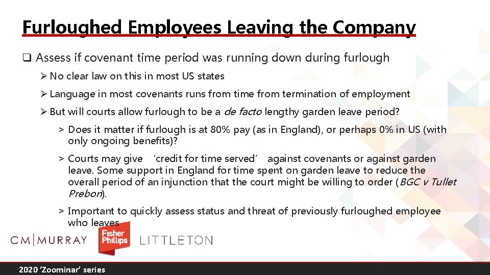 Furloughed Employees Leaving the Company q Assess if covenant time period was running down