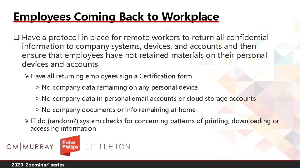 Employees Coming Back to Workplace q Have a protocol in place for remote workers