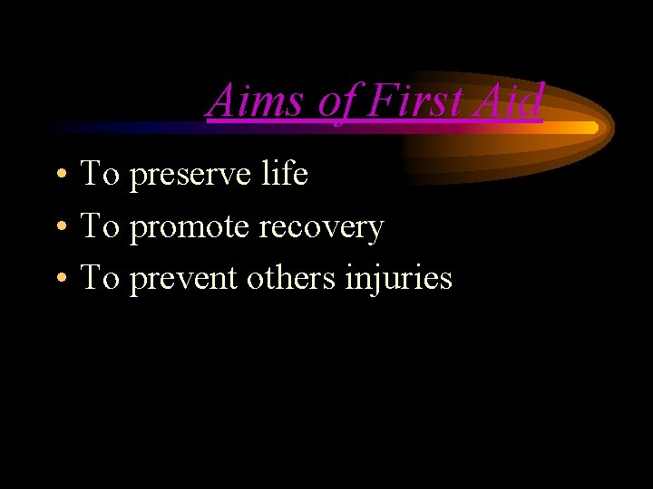 Aims of First Aid • To preserve life • To promote recovery • To Aims of First Aid • To preserve life • To promote recovery • To