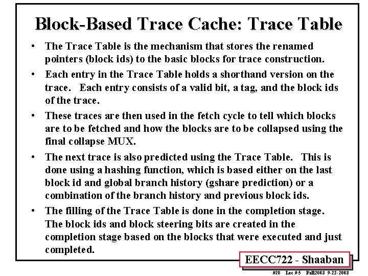 Block-Based Trace Cache: Trace Table • The Trace Table is the mechanism that stores