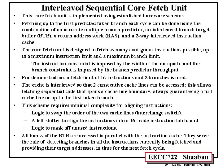  • • Interleaved Sequential Core Fetch Unit This core fetch unit is implemented