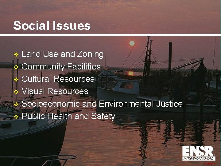 Social Issues Land Use and Zoning v Community Facilities v Cultural Resources v Visual