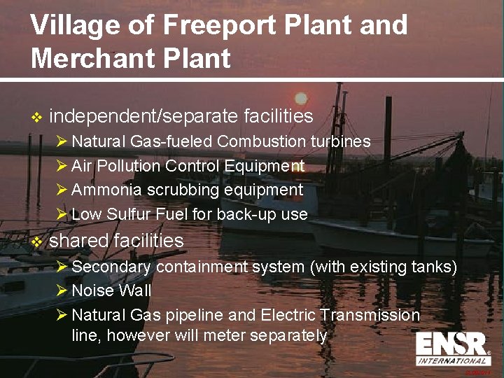 Village of Freeport Plant and Merchant Plant v independent/separate facilities Ø Natural Gas-fueled Combustion