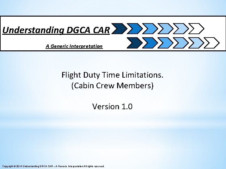 Understanding DGCA CAR A Generic Interpretation Flight Duty Time Limitations. (Cabin Crew Members) Version