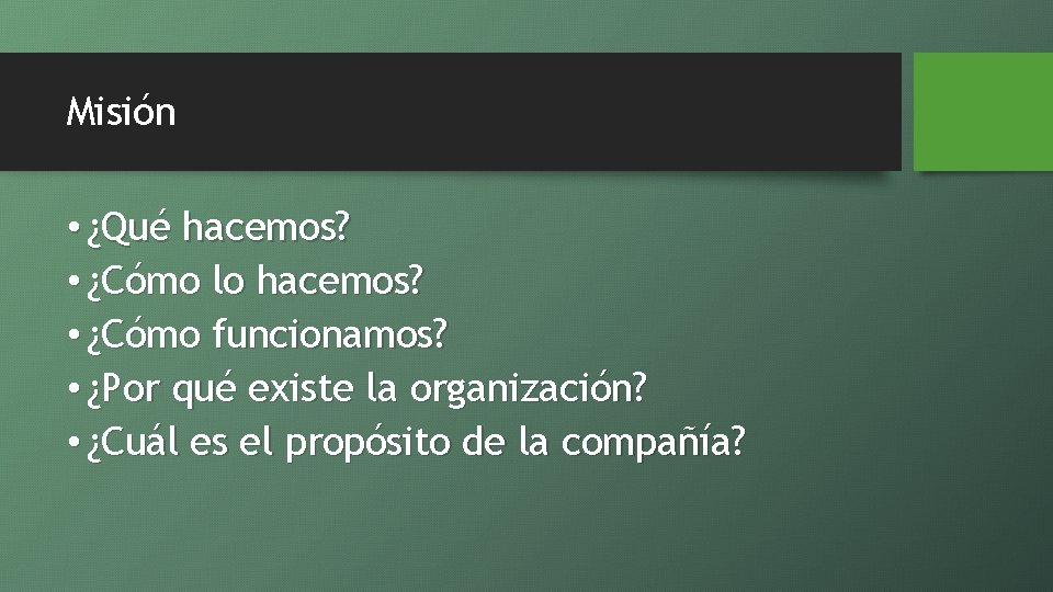 Misión • ¿Qué hacemos? • ¿Cómo lo hacemos? • ¿Cómo funcionamos? • ¿Por qué Misión • ¿Qué hacemos? • ¿Cómo lo hacemos? • ¿Cómo funcionamos? • ¿Por qué