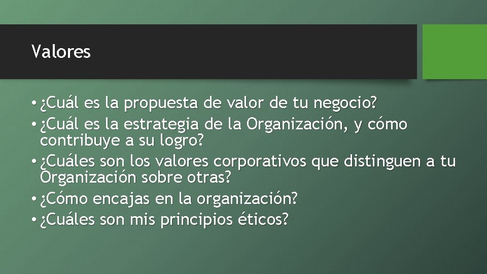Valores • ¿Cuál es la propuesta de valor de tu negocio? • ¿Cuál es Valores • ¿Cuál es la propuesta de valor de tu negocio? • ¿Cuál es
