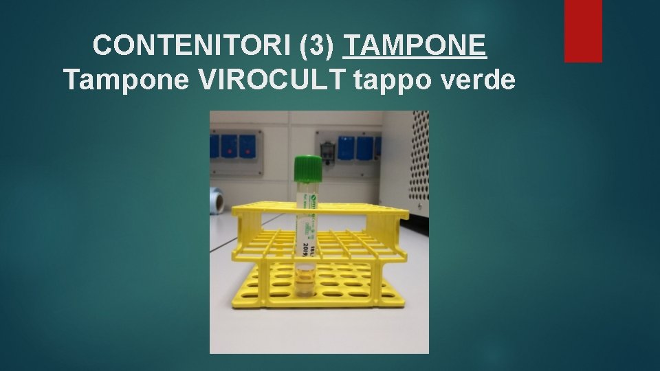 CONTENITORI (3) TAMPONE Tampone VIROCULT tappo verde 