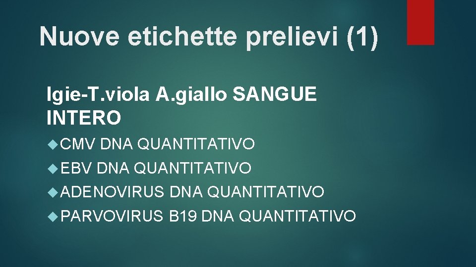 Nuove etichette prelievi (1) Igie-T. viola A. giallo SANGUE INTERO CMV DNA QUANTITATIVO EBV