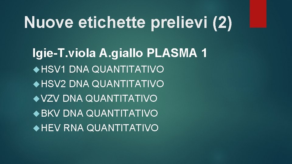 Nuove etichette prelievi (2) Igie-T. viola A. giallo PLASMA 1 HSV 1 DNA QUANTITATIVO