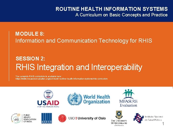 ROUTINE HEALTH INFORMATION SYSTEMS A Curriculum on Basic Concepts and Practice MODULE 8: Information