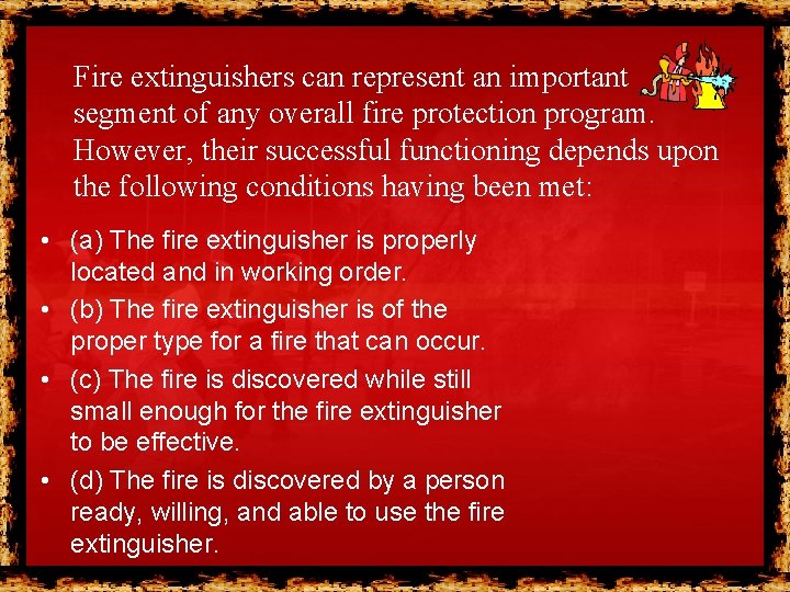 Fire extinguishers can represent an important segment of any overall fire protection program. However, Fire extinguishers can represent an important segment of any overall fire protection program. However,