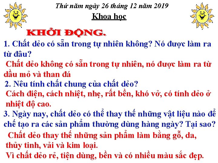 Thứ năm ngày 26 tháng 12 năm 2019 Khoa học 1. Chất dẻo có