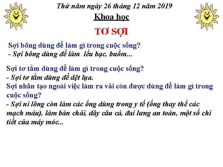 Thứ năm ngày 26 tháng 12 năm 2019 Khoa học TƠ SỢI Sợi bông