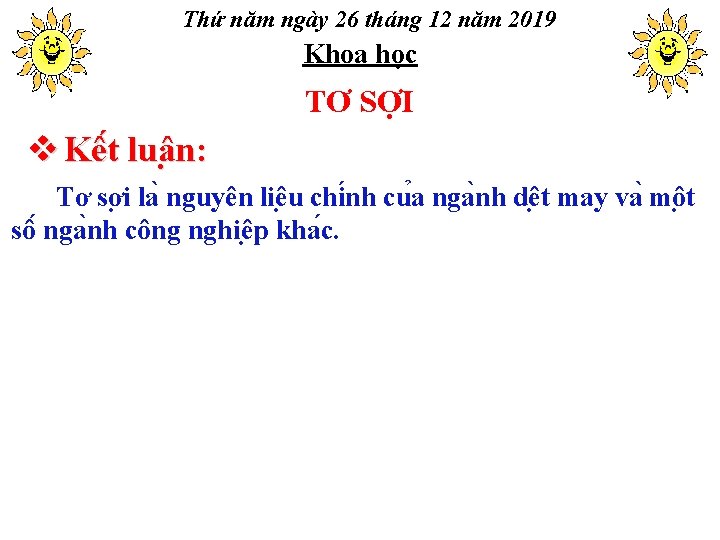 Thứ năm ngày 26 tháng 12 năm 2019 Khoa học TƠ SỢI v Kê