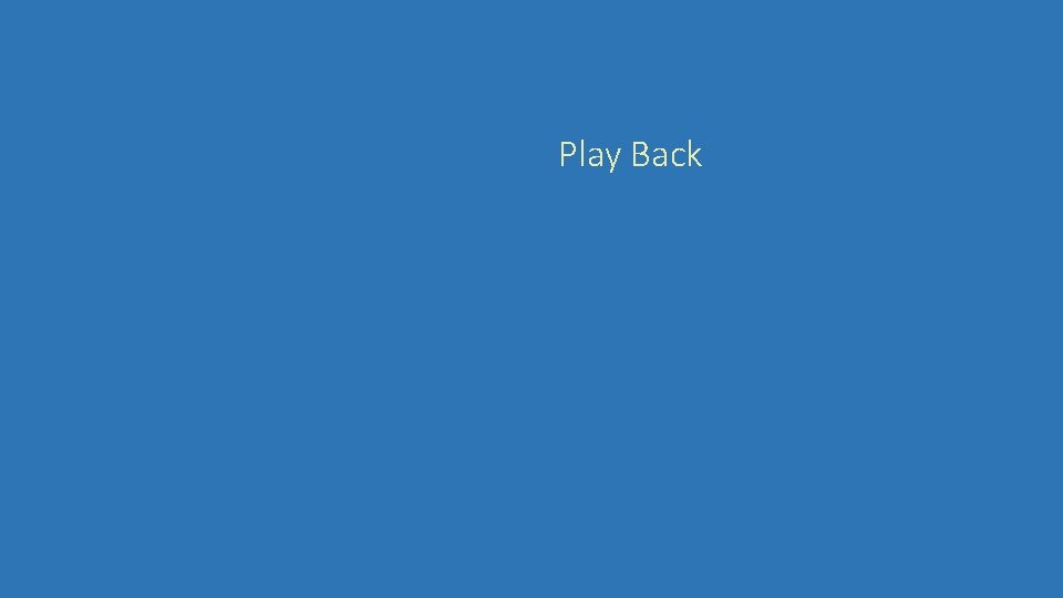 Play Back 