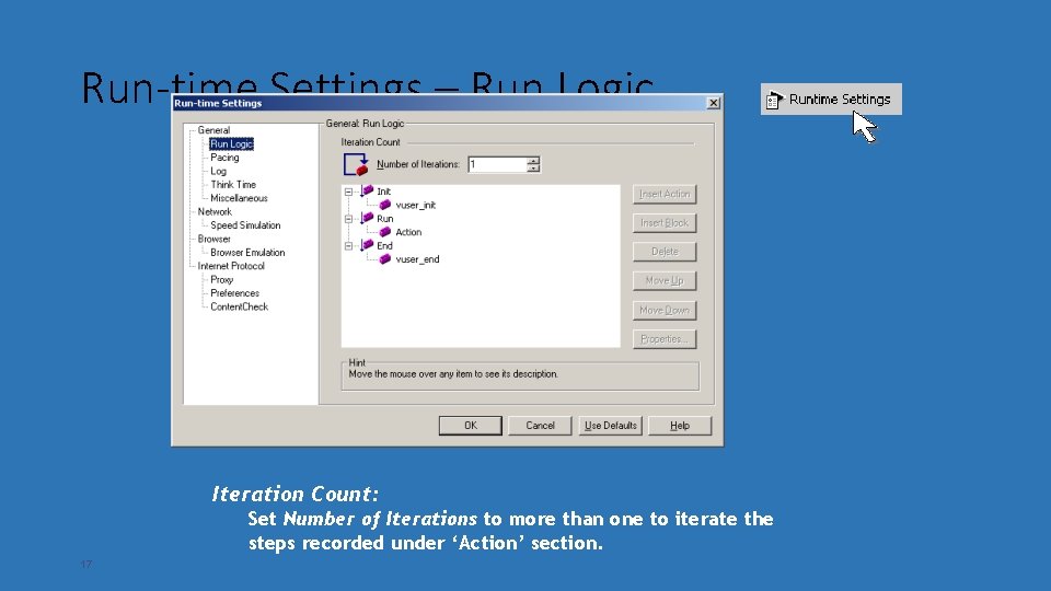 Run-time Settings – Run Logic Iteration Count: Set Number of Iterations to more than