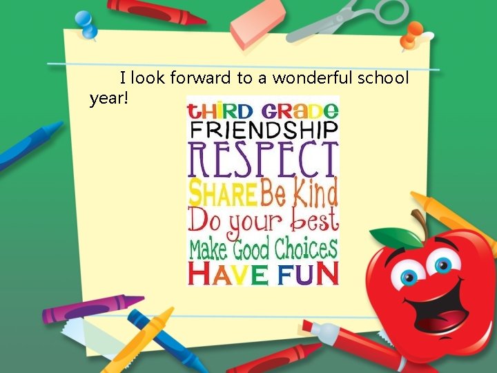 I look forward to a wonderful school year! 