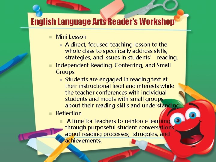 English Language Arts Reader’s Workshop n n n Mini Lesson n A direct, focused