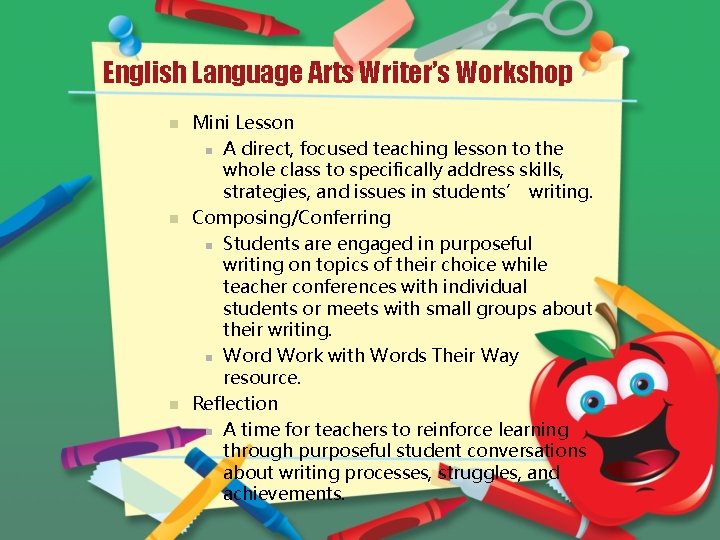 English Language Arts Writer’s Workshop n n n Mini Lesson n A direct, focused