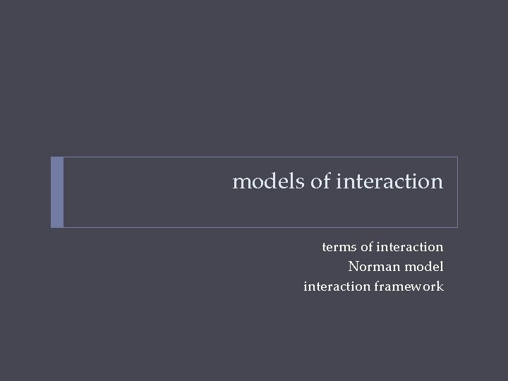 models of interaction terms of interaction Norman model interaction framework 