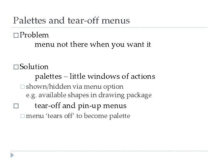 Palettes and tear-off menus � Problem menu not there when you want it �